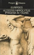 Alcestis/hippolytus/iphigenia in tauris