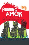 Running Amok: When News Deadlines, Family and Foreign Affairs Collide