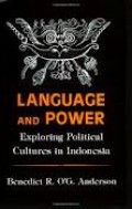 Language and Power : Exploring Political Cultures in Indonesia