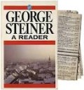George Steiner, a reader
