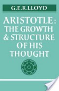 Aristotle : The Growth & Structure of His Thought