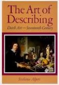 The Art of Describing : Dutch Art in The Seventeenth Century