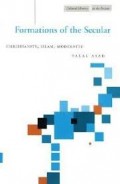 Formations of The Secular : Christianity, Islam, Modernity