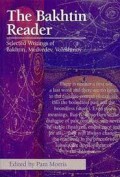 The Bakhtin reader : selected writings of Bakhtin, Medvedev, Voloshinov