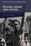 Beyond empire and nation : decolonizing societies in Africa and Asia, 1930s-1970s