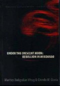Under The Crescent Moon: Rebellion In Mindanao
