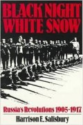 Black Night White Snow : Russia's Revolutions 1905-1917