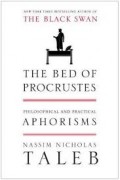 The Bed Of Procrustes : Philosophical and Practical Aphorisms