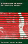 A Derrida Readers : Between The Blinds
