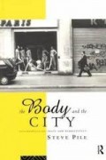 The Body and the city : Psychoanalysis, space and subjectivity