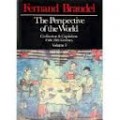 Civilization and capitalism, 15-18th century: volume 3 the perspective of the world