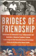 Bridges of Friendship: Reflections on Indonesia's Early Independence and Australia's Volunteer Graduate Scheme