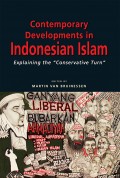 Contemporary developments in Indonesian Islam : explaining the 