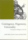 Contingency, Hegemony, Universality : Contemporary Dialogues on The Left