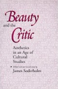 Beauty and The Critic: Aesthetics In An Age of Cultural Studies