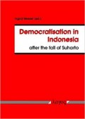 Democratisation in Indonesia After The Fall of Soeharto