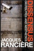Dissensus on Politics and Aesthetics