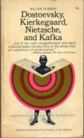 Dostoyevsky, Kierkegaard, Nietzsche, and Kafka