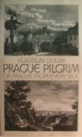 Prague pilgrim : or Prague from every side