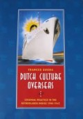 Dutch culture overseas : colonial practice in the netherlands indies 1900-1942