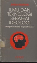 ILMU DAN TEKNOLOGI SEBAGAI IDEOLOGI