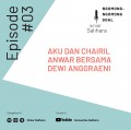 Aku dan Chairil Anwar Bersama Dewi Anggraeni