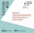 Demam Pascamodernisme dan Senjakala Orde Baru