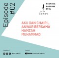 Aku dan Chairil Anwar Bersama Hamzah Muhammad