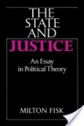 The State and Justice : An Essay In Political Theory