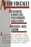 After Foucault : Humanistic Knowledge, Postmodern Challenges