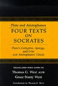 Four texts on Socrates : Plato's Euthyphro, Apology, and Crito, and Aristophanes' Cloud