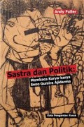 Sastra dan politik: membaca karya-karya Seno Gumira Ajidarma