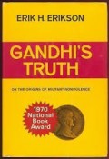 Gandhi's truth: on the origins of militant nonviolence
