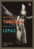 Bertukar Tangkap Dengan Lepas: 20 tahun Teater Garasi