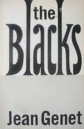 The Blacks : a clown show