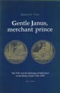 Gentle janus, merchant price : the VOC and the tightrope of diplomacy in the Malay world, 1740-1800