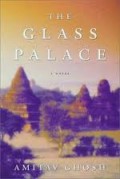 The Glass palace, a novel