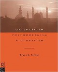 Orientalism, Postmodernism & Globalism