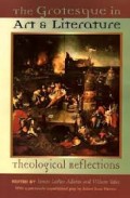 The grotesque in art and literature : theological reflections