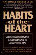 Habits of The Heart : Individualism and Commitment in American life