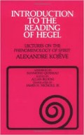 Introduction To The Reading of Hegel: Lectures on The Phenomenology of Spirit