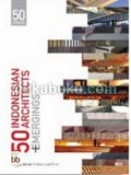 50 Indonesian Architects Emergings