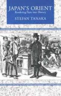 Japan's orient : rendering pasts into history