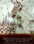 Perempuan dalam dunia kakawin : perkawinan dan seksualitas di istana Indic Jawa dan Bali