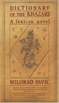 Dictionary ofthe Khazars, a lexicon novel