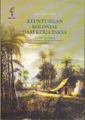 Keuntungan Kolonial dari Kerja Paksa: Sistem Priangan dari Tanam Paksa Kopi di Jawa, 1720 - 1870