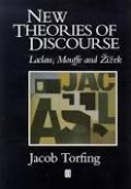 New theories of discourse: Laclau, Mouffe and Zizek