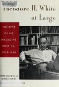 Theodore H. White at large