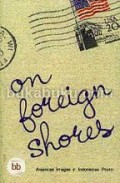 On Foreign Shores: american images in indonesian poetry