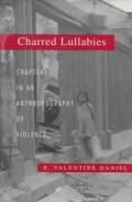 Charred Lullabies : Chapters in an Anthropography of Violence
